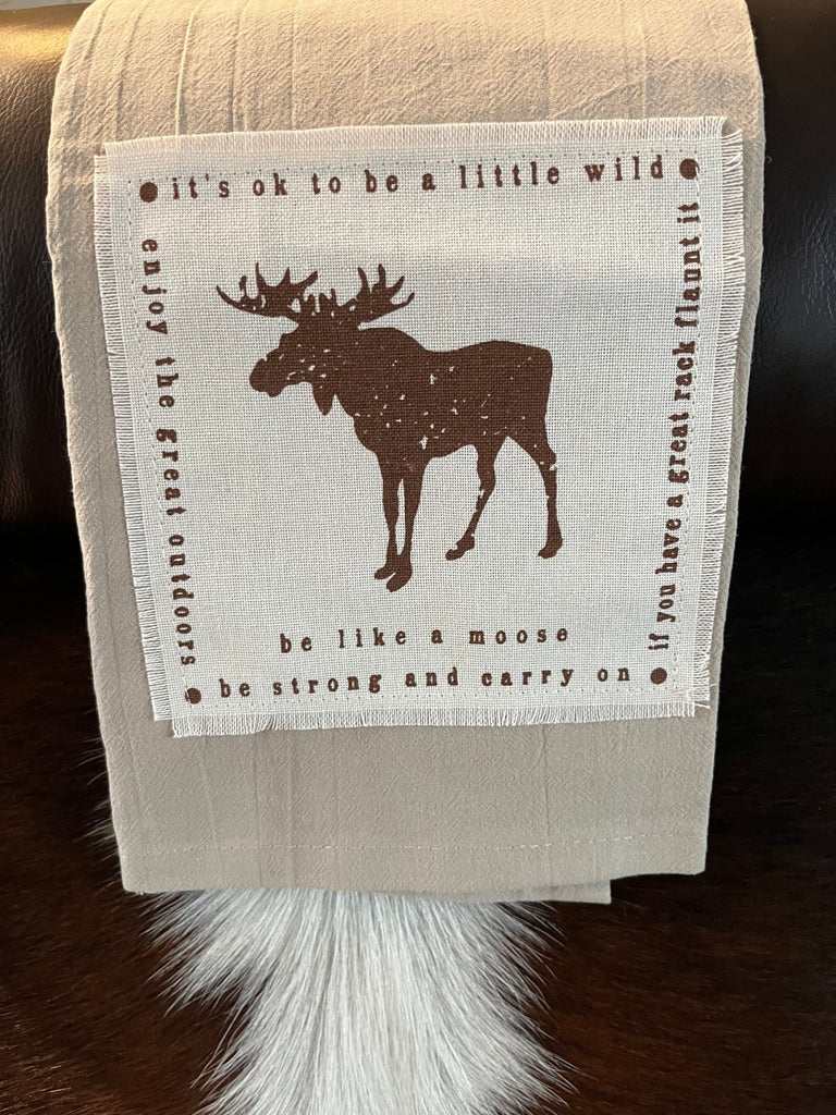 Be Like a Moose Dish Towel | Your Western Decor