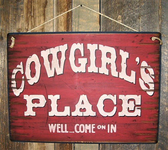 Cowgirls place western sign - Your Western Decor