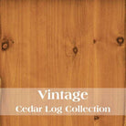 Wooden surface with 'Vintage Cedar Log Collection' text overlay - Your Western Decor