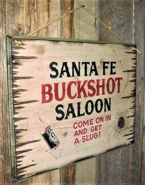 Rustic, western Bar Sign. Santa Fe Buckshot Saloon Bar Sign. Made in the USA. Your Western Decor